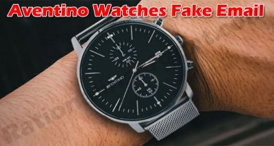 Aventino Watches Fake Email 2021