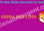 How To Buy Shiba Inu Coin In Australia (May) Read Now!
