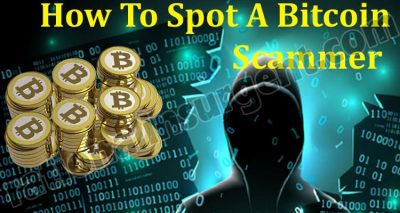 How To Spot A Bitcoin Scammer - Identify And Avoid Them!