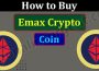 How to Buy Emax Crypto Coin {May} Way To Access Emax!