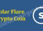 Solar Flare Crypto Coin 2021