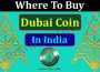 Where To Buy Dubai Coin In India 2021