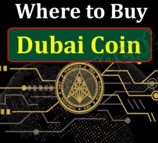 Where to Buy Dubai Coin {May} Let's Explore About It!