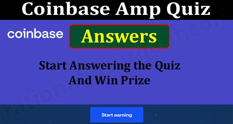 Coinbase Amp Quiz Answers {Jun} Know About The Detail!