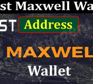 Crust Maxwell Wallet Address (June 2021) A Perfect Guide