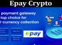 Epay Crypto (June 2021) Coin Price, Chart, How To Buy