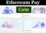 Ethereum Pay Coin {Jun} Know The Details Of This Coin!