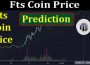 Fts Coin Price Prediction {Jun} Check The Details! 2021.