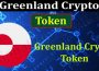 Greenland Crypto Token (June 2021) A Helpful Guide!