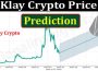 Klay Crypto Price Prediction (June) Know How To Buy