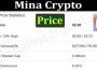 Mina Crypto Price {June 2021} Read Now & Get Details!