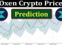 Oxen Crypto Price Prediction (June 2021) How To Buy!