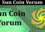 Sun Coin Yorum {Jun} Know The Price and Prediction!