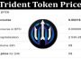 Trident Token Price {June} Check Its Availability!