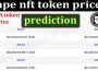 ape nft token price prediction {June} Make Some Profit! 2021.