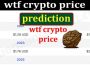 wtf crypto price prediction {June} The Current Prices!