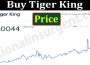 Buy Tiger King Price 2021.