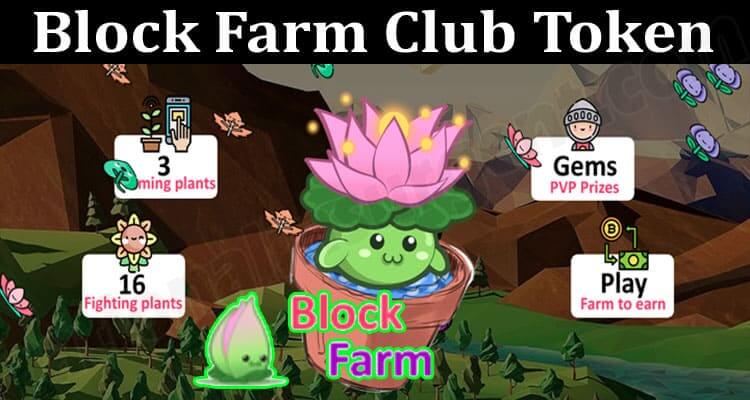 About General Information Block Farm Club Token