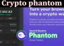 About General Information Crypto phantom