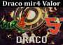 About General Information Draco mir4 Valor