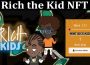 About General Information Rich The Kid NFT