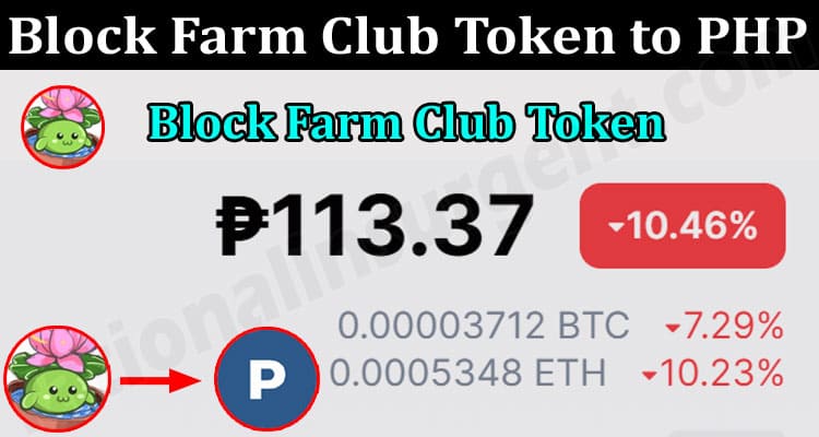 About General Informartion Block Farm Club Token to PHP