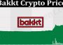 About General Information Bakkt Crypto Price