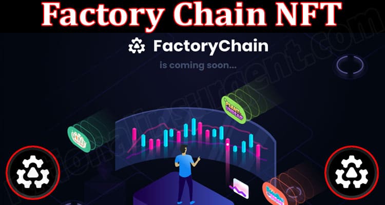 About General Information Factory Chain NFT