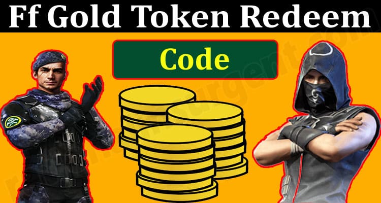 About General Information Ff Gold Token Redeem Code