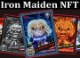 About General Information Iron Maiden NFT