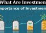 About General Information What Are Investments