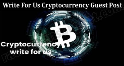 Write For Us Cryptocurrency Guest Post In Rationalinsurgent