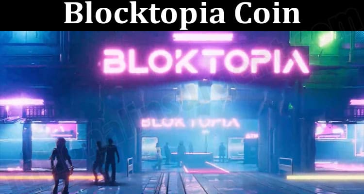 About General Information Blocktopia Coin