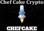 About General Information Chef Cake Crypto