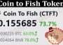 About General Information Coin To Fish Token