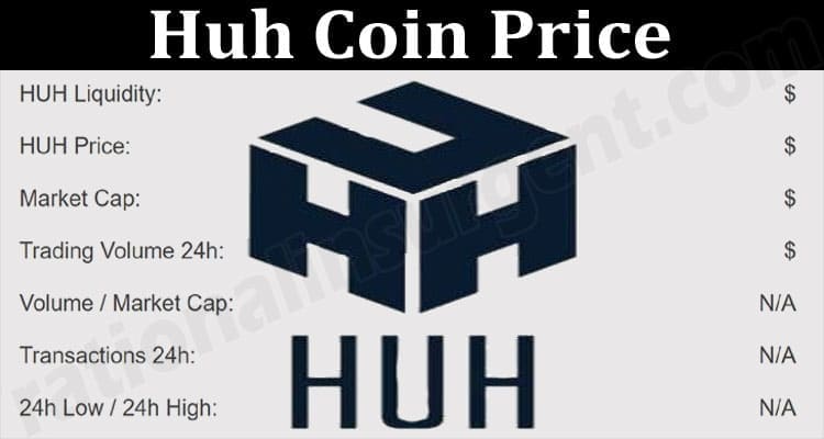 About General Information Huh Coin Price
