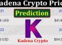 About General Information Kadena Crypto Price Prediction