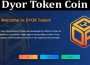 About general Informartion Dyor Token Coin