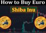 About General Information How to Buy Euro Shiba Inu