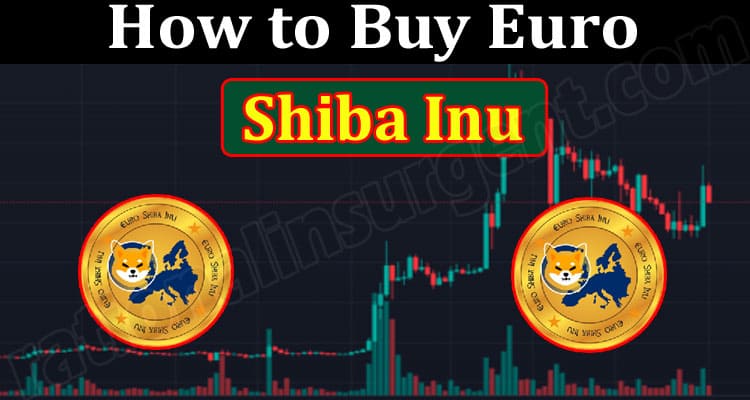 About General Information How to Buy Euro Shiba Inu