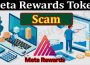 About General Information Meta Rewards Token Scam