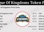 About General Information League Of Kingdoms Token Price