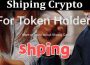 About General Information Shiping Crypto