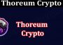 About General Information Thoreum Crypto