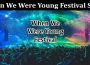 Latest News When We Were Young Festival Scam