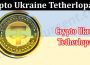 About General Information Crypto Ukraine Tetherlopatto