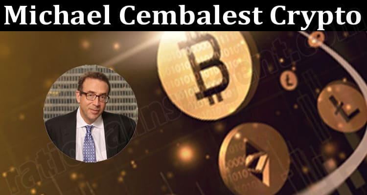 About General Information Michael Cembalest Crypto