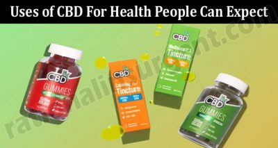 How to Uses of CBD For Health People Can Expect