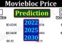 About General Information Moviebloc Price Prediction 2022 2025 2030