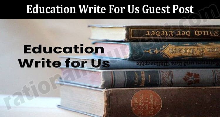 Complete Information Education Write For Us Guest Post